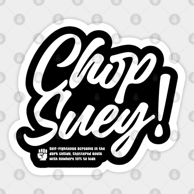 CHOP SUEY! Sticker by artslaves